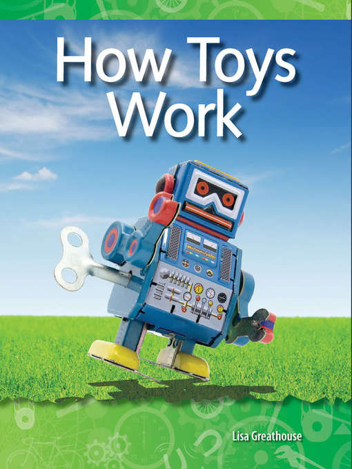 Title details for How Toys Work by Lisa Greathouse - Available